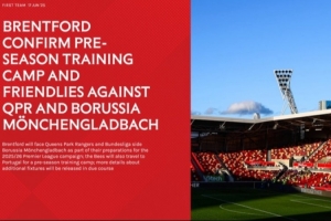 官方：布伦特福德将于8月与女王公园巡游者、门兴踢季前赛
